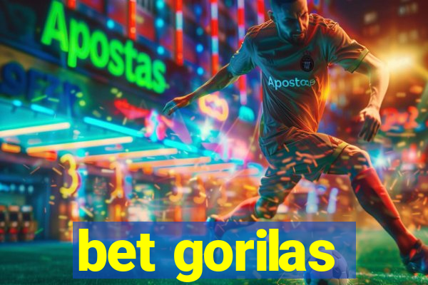 bet gorilas