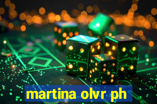 martina olvr ph