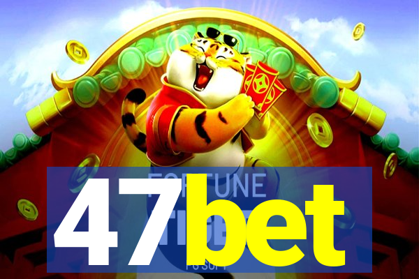 47bet