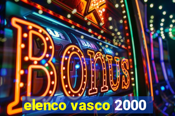 elenco vasco 2000