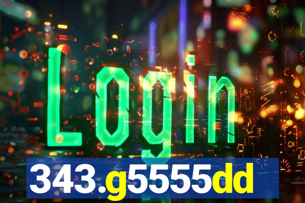 343.g5555dd