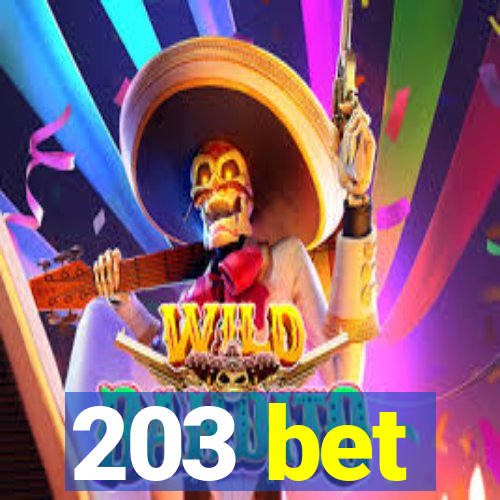 203 bet