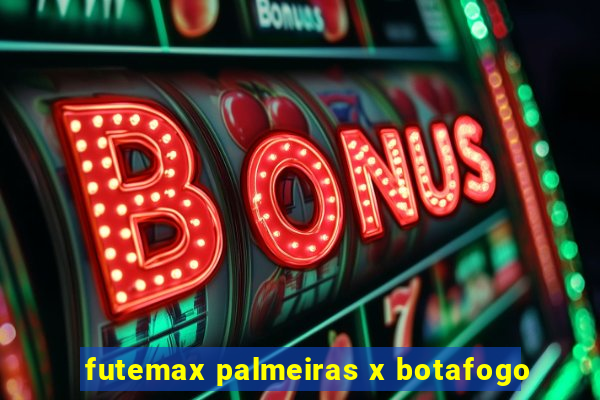 futemax palmeiras x botafogo