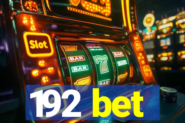 192 bet