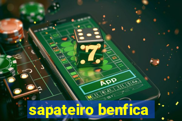 sapateiro benfica
