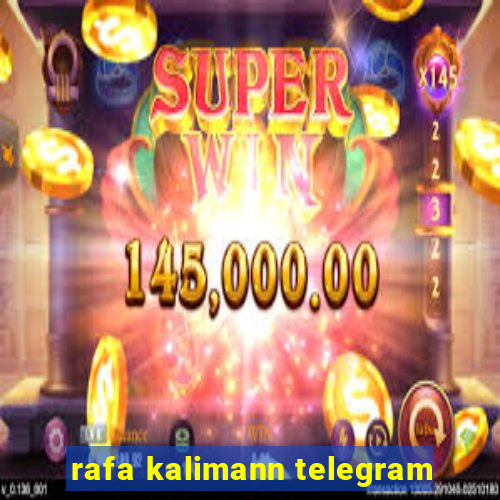 rafa kalimann telegram