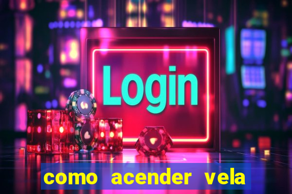 como acender vela no cruzeiro