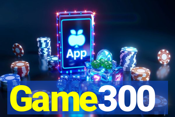 Game300