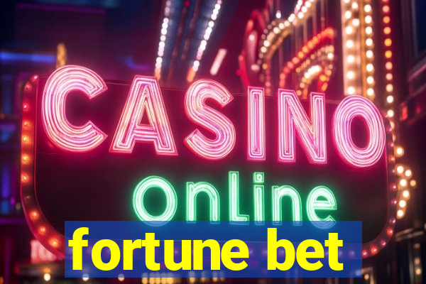 fortune bet
