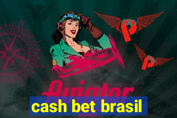 cash bet brasil