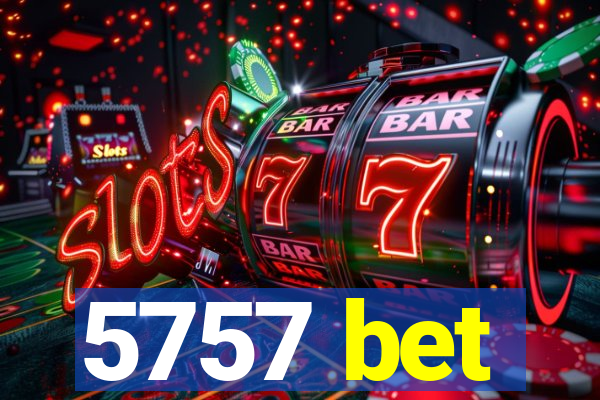 5757 bet