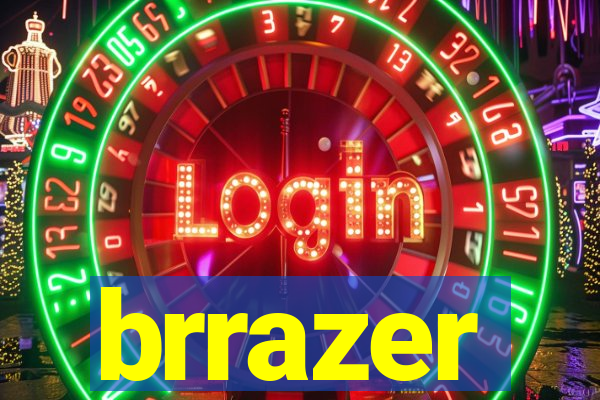 brrazer
