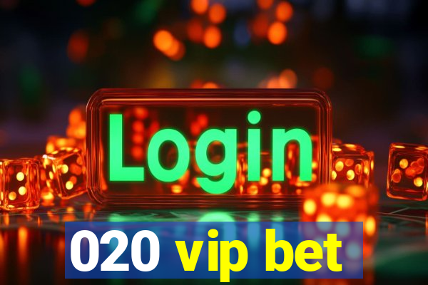 020 vip bet
