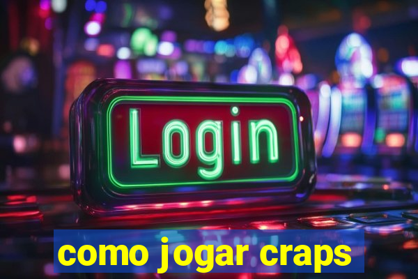 como jogar craps