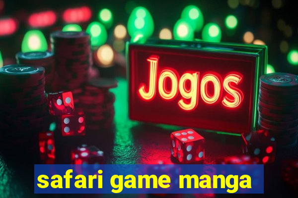 safari game manga