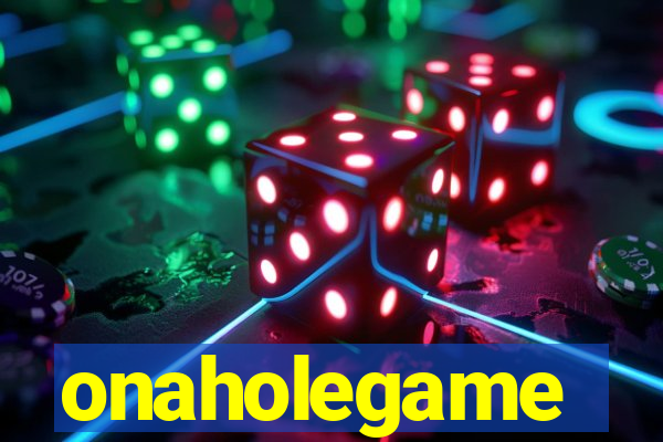 onaholegame