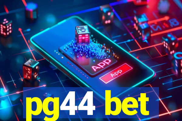 pg44 bet