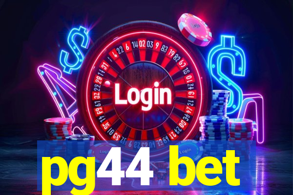 pg44 bet