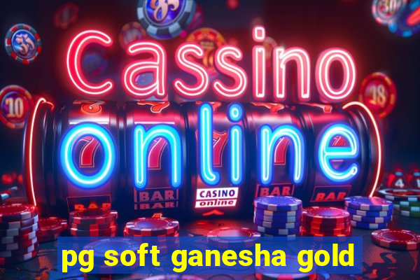 pg soft ganesha gold