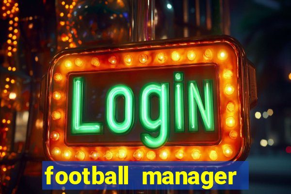 football manager 2024 crackeado