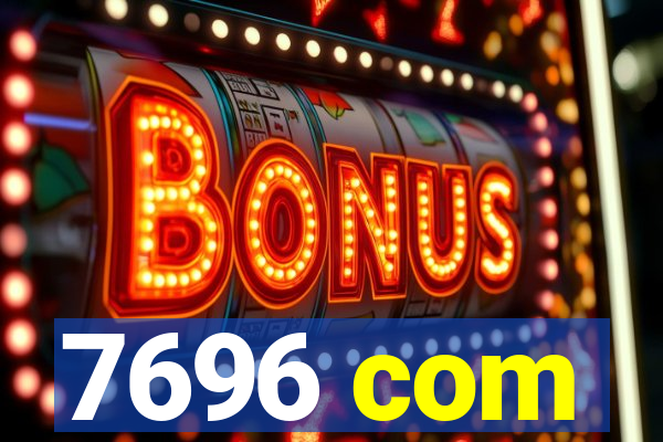 7696 com