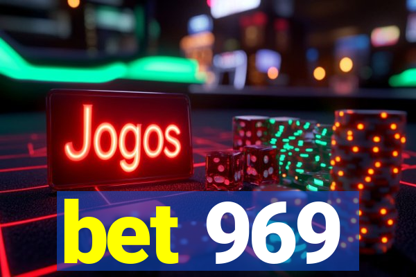 bet 969