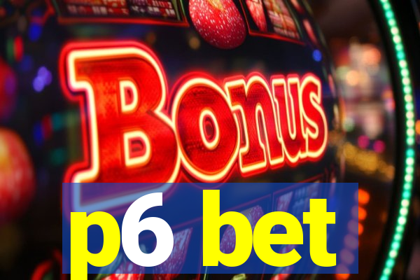 p6 bet