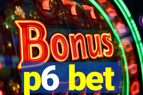 p6 bet