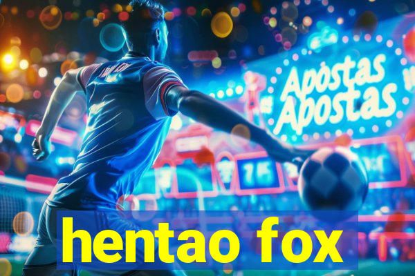 hentao fox
