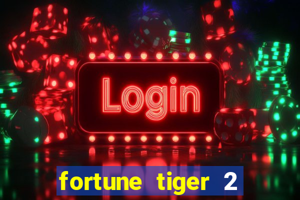 fortune tiger 2 demo revenge