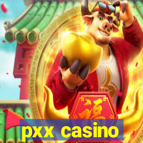 pxx casino