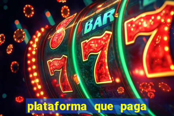plataforma que paga fortune tiger