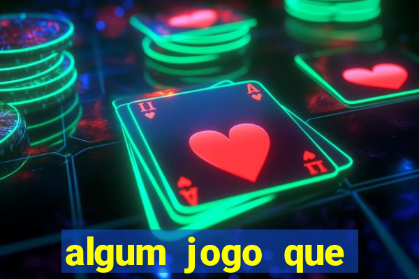 algum jogo que paga de verdade