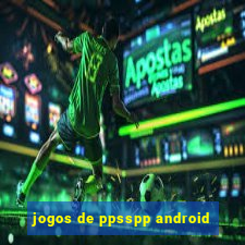 jogos de ppsspp android