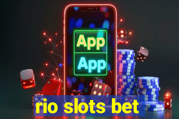 rio slots bet