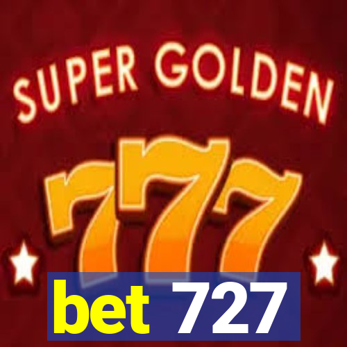 bet 727