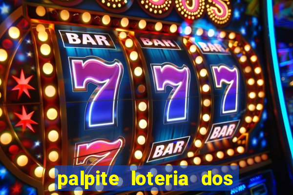 palpite loteria dos sonhos de hoje