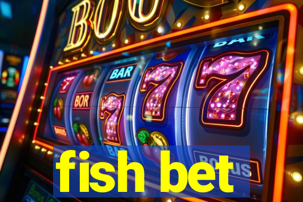 fish bet