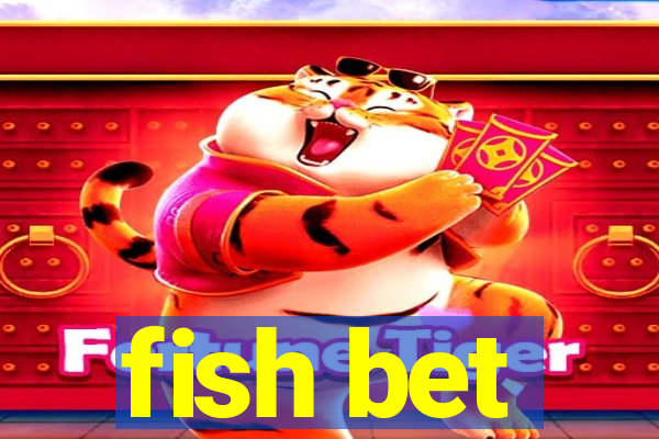 fish bet