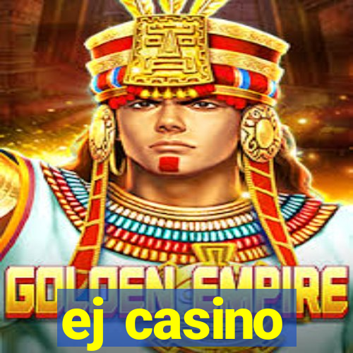 ej casino