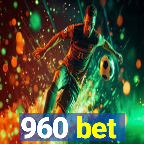 960 bet