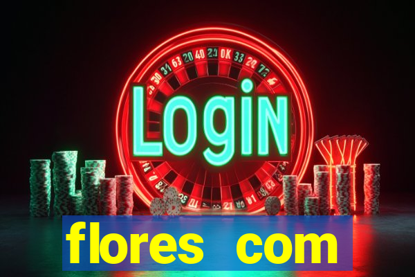 flores com significados negativos
