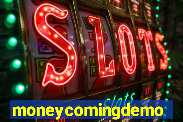 moneycomingdemo
