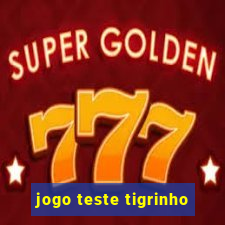 jogo teste tigrinho