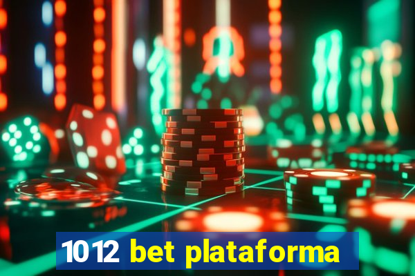 1012 bet plataforma