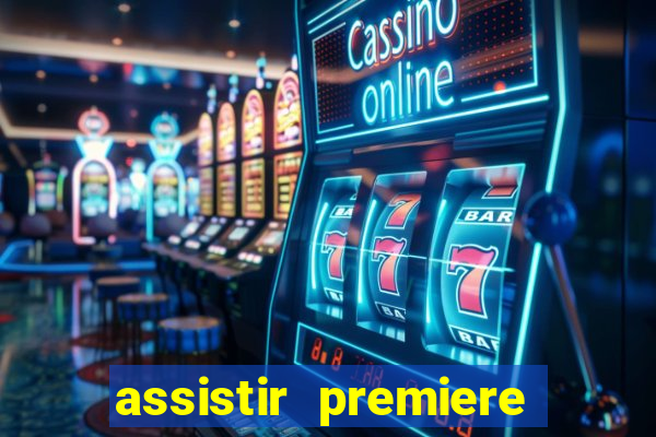 assistir premiere ao vivo gratis flamengo
