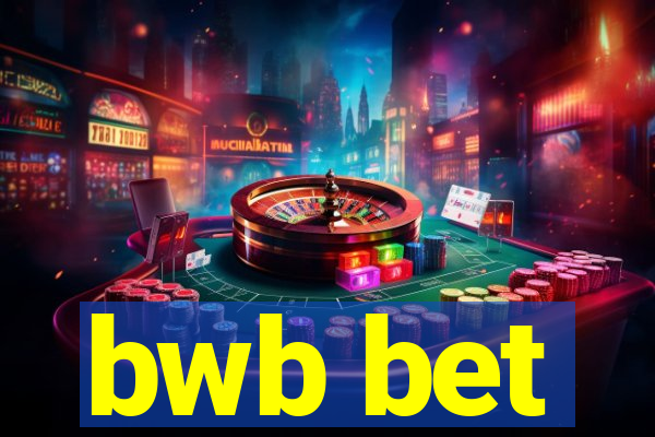 bwb bet