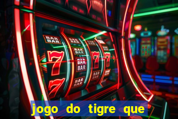 jogo do tigre que dao bonus no cadastro