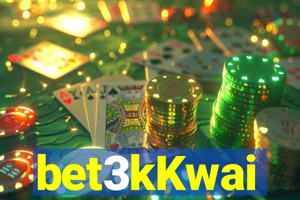 bet3kKwai