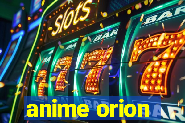 anime orion